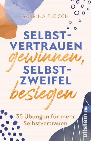 Sabrina Fleisch: Selbstvertrauen gewinnen, Selbstzweifel besiegen