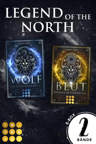 Laura Nick: Legend of the North: Der Sammelband der romantischen Wolfsfantasy-Dilogie