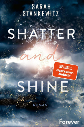Sarah Stankewitz: Shatter and Shine