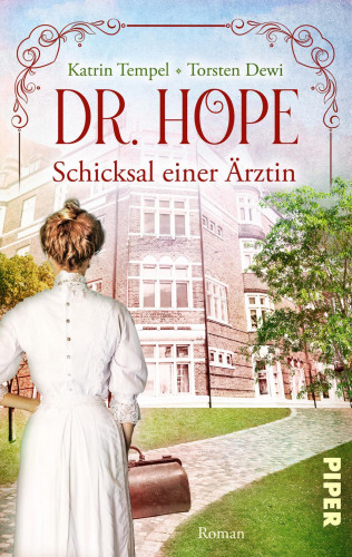 Torsten Dewi, Katrin Tempel: Dr. Hope – Schicksal einer Ärztin