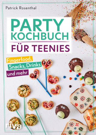 Patrick Rosenthal: Party-Kochbuch für Teenies
