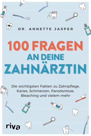 Annette Jasper: 100 Fragen an deine Zahnärztin