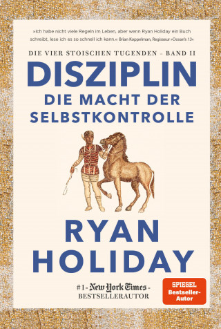 Ryan Holiday: Disziplin – die Macht der Selbstkontrolle