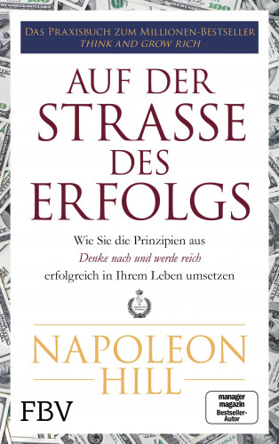 Napoleon Hill: Auf der Straße des Erfolgs