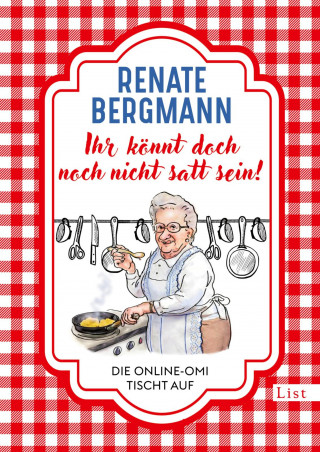 Renate Bergmann: Ihr könnt doch noch nicht satt sein!