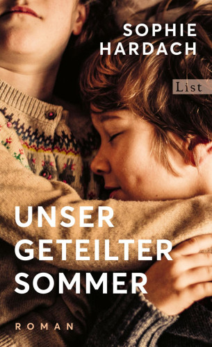 Sophie Hardach: Unser geteilter Sommer