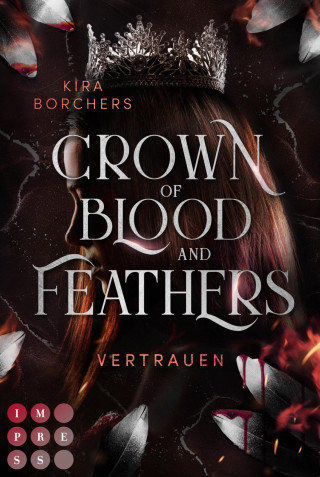 Kira Borchers: Crown of Blood and Feathers 2: Vertrauen