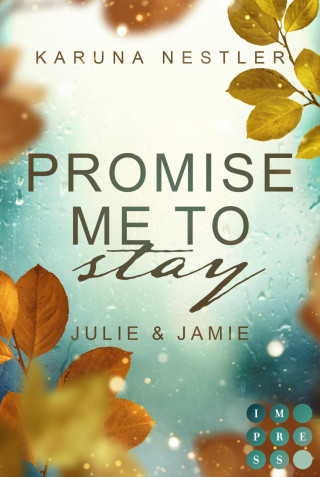 Karuna Nestler: Promise Me to Stay. Julie & Jamie