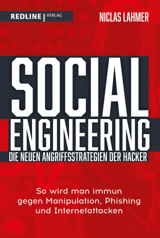 Niclas Lahmer: Social Engineering – die neuen Angriffsstrategien der Hacker