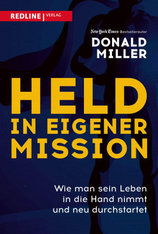 Donald Miller: Held in eigener Mission