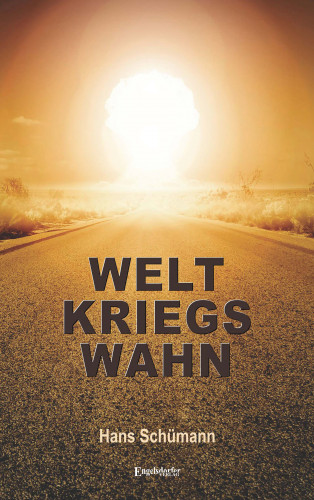 Hans Schümann: Weltkriegswahn