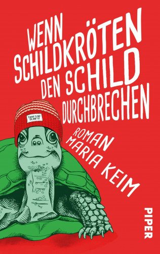 Maria Keim: Wenn Schildkröten den Schild durchbrechen