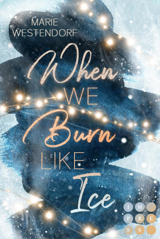 Marie Westendorf: When We Burn Like Ice