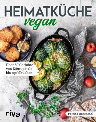 Patrick Rosenthal: Heimatküche vegan