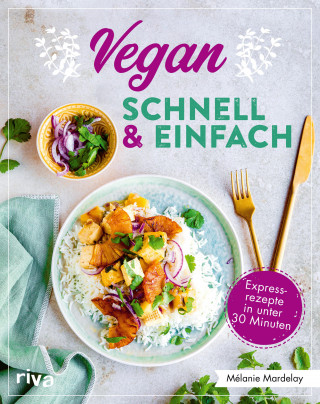 Mélanie Mardelay: Vegan – schnell & einfach