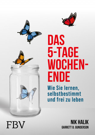 Garrett Gunderson, Nik Halik: Das 5-Tage-Wochenende