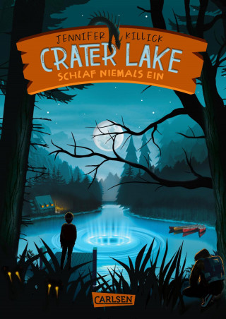 Jennifer Killick: Crater Lake: Schlaf NIEMALS ein (Crater Lake 1)