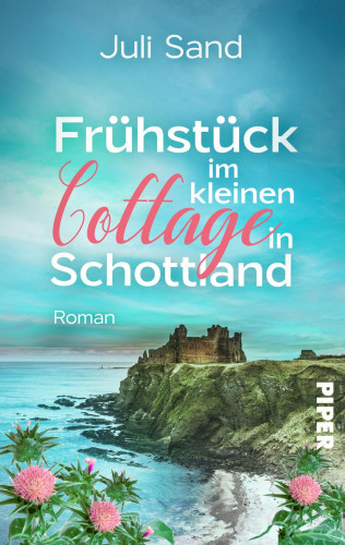 Juli Sand: Frühstück im kleinen Cottage in Schottland