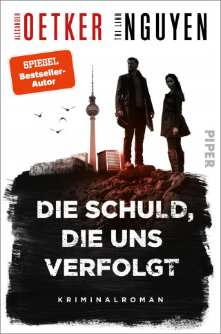 Alexander Oetker, Thi Linh Nguyen: Die Schuld, die uns verfolgt