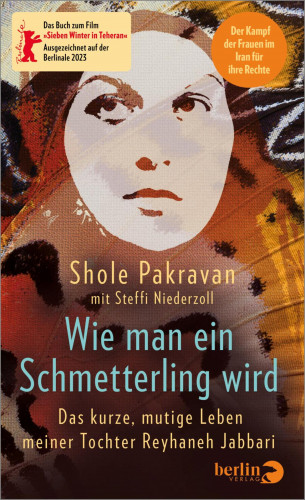 Shole Pakravan, Steffi Niederzoll: Wie man ein Schmetterling wird