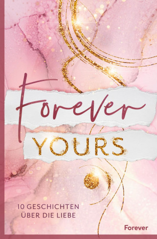 Jennifer Edmond, Nicole Klein, Vanessa Kolwitz, Katharina Olbert, Nadine Dela, Ally Crowe, Julica Fernholz, Murphy Malone, Michelle C. Paige, Juliette Bensch: Forever yours