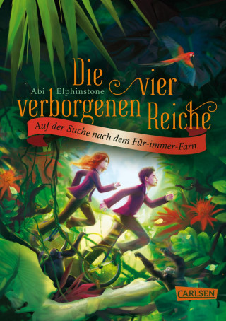 Abi Elphinstone: Die vier verborgenen Reiche 2: Auf der Suche nach dem Für-immer-Farn