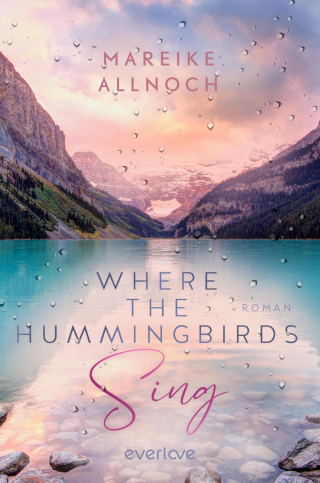 Mareike Allnoch: Where the Hummingbirds Sing
