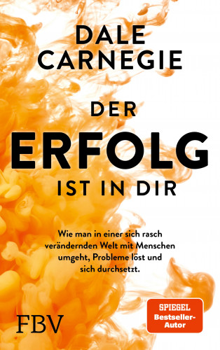 Dale Carnegie: Der Erfolg ist in dir