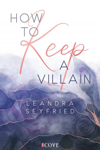 Leandra Seyfried: How to Keep a Villain (Chicago Love 2)