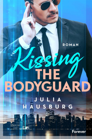 Julia Hausburg: Kissing the Bodyguard