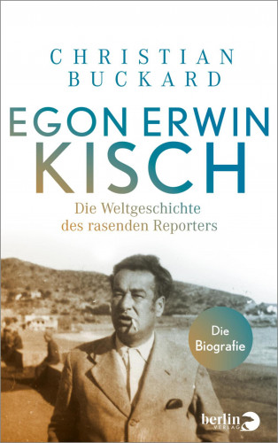 Christian Buckard: Egon Erwin Kisch