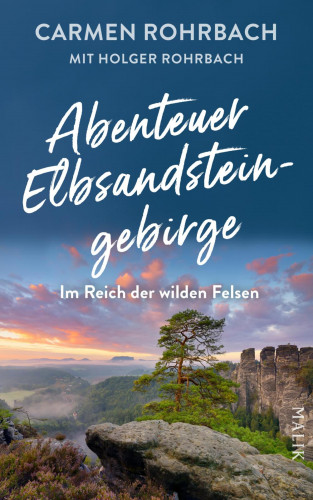 Carmen Rohrbach: Abenteuer Elbsandsteingebirge – Im Reich der wilden Felsen