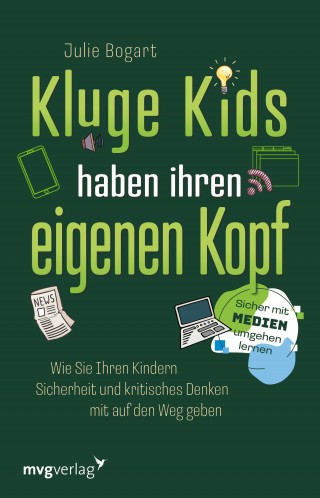 Julie Bogart: Kluge Kids haben ihren eigenen Kopf
