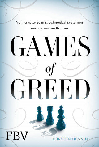 Torsten Dennin: Games of Greed