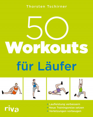 Thorsten Tschirner: 50 Workouts für Läufer