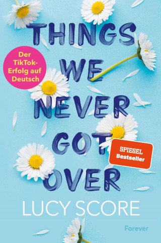 Lucy Score: Things We Never Got Over