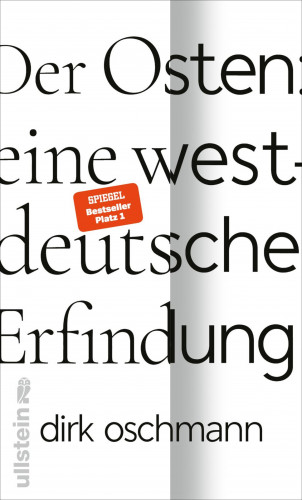 Dirk Oschmann: Der Osten: eine westdeutsche Erfindung