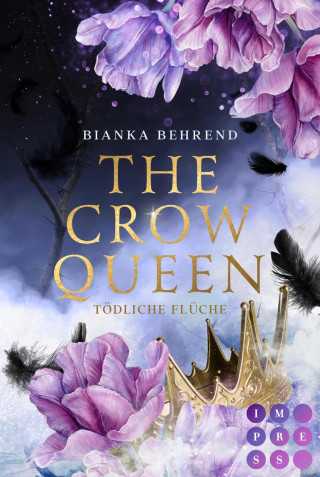 Bianka Behrend: The Crow Queen 2: Tödliche Flüche