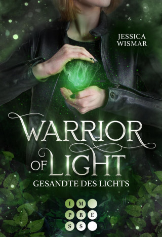 Jessica Wismar: Warrior of Light 1: Gesandte des Lichts