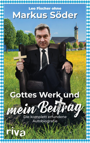 Leo Fischer: Gottes Werk und mein Beitrag