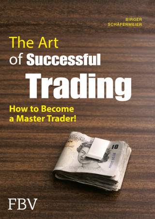 Birger Schäfermeier: The Art of Successful Trading