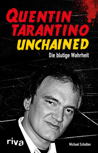 Michael Scholten: Quentin Tarantino Unchained