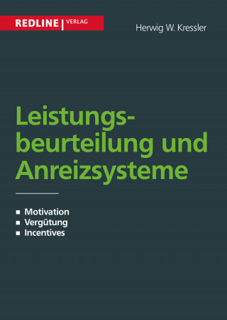 Herwig W. Kressler: Leistungsbeurteilung und Anreizsysteme