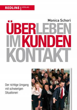 Monica Schori: Überleben im Kundenkontakt