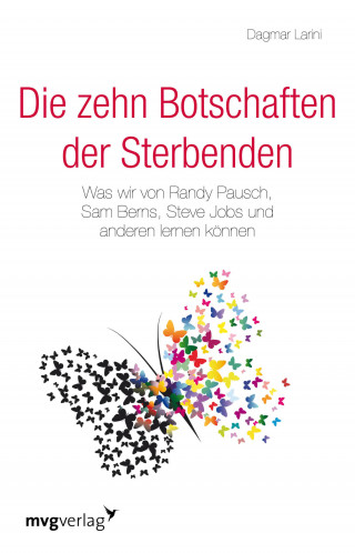 Dagmar Larini: Die zehn Botschaften der Sterbenden