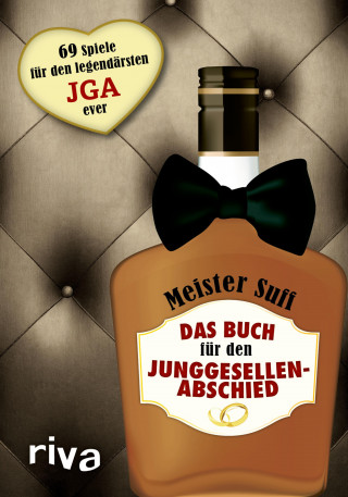Meister Suff: Das Buch für den Junggesellenabschied