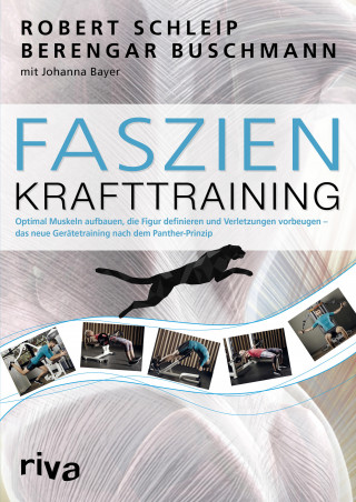 Robert Schleip, Berengar Buschmann, Johanna Bayer: Faszien-Krafttraining