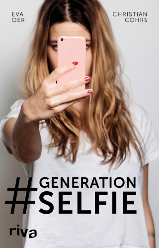 Christian Cohrs, Eva Oer: Generation Selfie