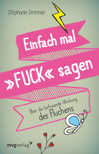 Stephanie Drönner: Einfach mal FUCK sagen
