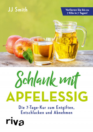 JJ Smith: Schlank mit Apfelessig